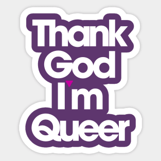 Thank God I'm Queer Sticker